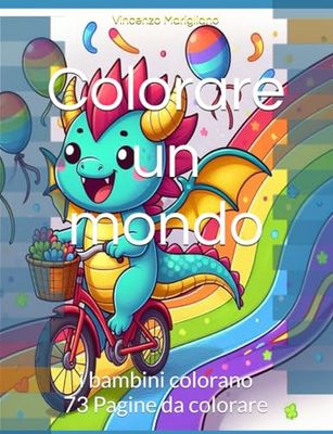 Colorare un mondo: i bambini colorano