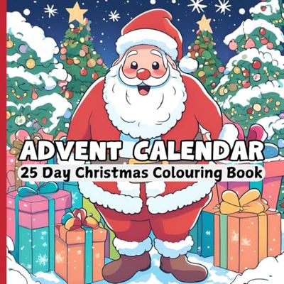 Advent Calendar Colouring Book: 25 days of Christmas Coloring Pages For The Holiday Season