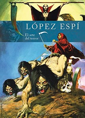 Rafael Lopez Espã¯â¿â½. El Arte Del Terror