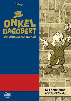 Entenhausener Ikonen: Onkel Dagobert - Das Geheimnis seines Erfolgs