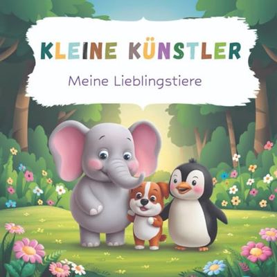 Kleine Künstler - Meine Lieblingstiere: Malbuch für Kinder 2-6 Jahre, 37 liebevolle Motive für kreativen Spaß