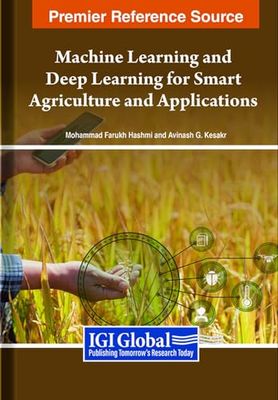 Machine Learning and Deep Learning for Smart Agriculture and Applications