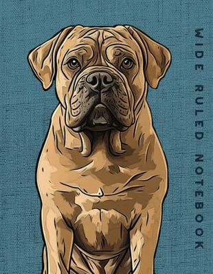 Wide Ruled Notebook: Dogue de Bordeaux Dog