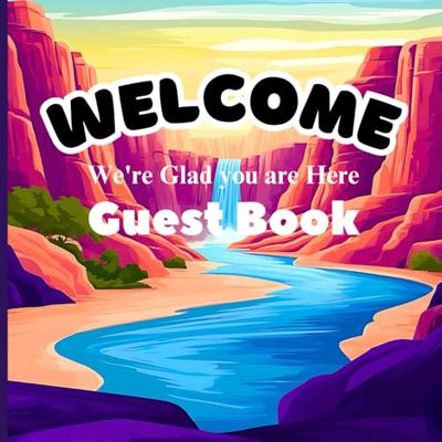 Vacation Home Guest Book: Visitor Guest Book for Lake House or Cabin, Beach House, Vacation Home, Airbnb, Guesthouse, Rental Property | Sign-in Logbook for Your Vacation Home