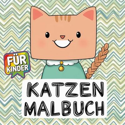 Katzen Malbuch für Kinder: [Neue Ausgabe] Entspanne und Male mit Niedlichen Katzen-Illustrationen – Perfektes Geschenk für Kinder von 4-8 Jahren.