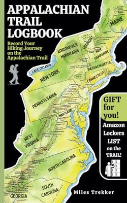 Appalachian Trail LOGBOOK - A Hiker’s Journal to Document Every Mile, Memory, and Milestone on the AT: Record Your Hiking Journey on the Appalachian ... Campsites, Weather, and Personal Reflections!