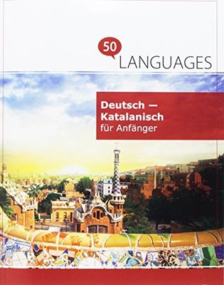 Deutsch - Katalanisch für Anfänger: Ein Buch in 2 Sprachen