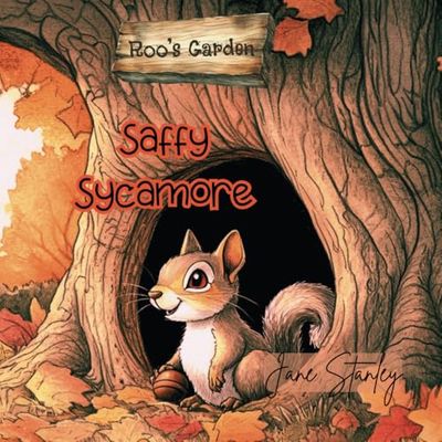 Saffy Sycamore: A Tale from Roo's Garden