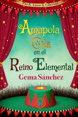 Amapola Ola en el Reino Elemental: 2 (Amapola Ola y los cuatro elementos. La unión de reinos)