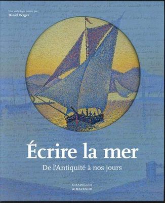 Ecrire la mer: De l'Antiquité à nos jours