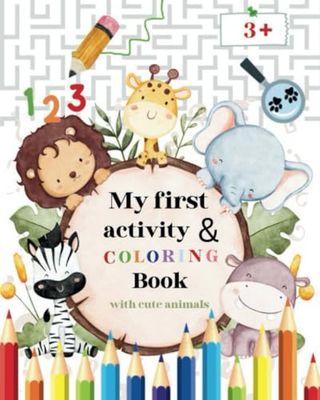 My first activity and coloring book with cute animals/Activity and coloring book for toddlers: playful learning with cute watercolor animals for little animal friends