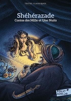 Shéhérazade: Contes des Mille et Une Nuits