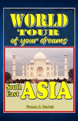 World Tour of your dreams - South East Asia: Between pagodas and Palaces