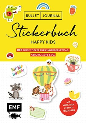 Bullet Journal - Stickerbuch Happy Kids: 1100 süße Sticker für Kindergeburtstag, Geburt, Taufe & Co.: Zum Dekorieren und Basteln - Mit Vorlagen und ... Alle Aufkleber mit beschreibbarer Oberfläche