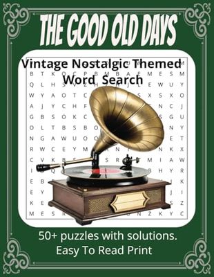 Good Old Days Word Search: Word Searches with Easy to Read Print About good old days, Nostalgic, furniture, people and jobs| 8.5x11 inches, 110 pages ... Gifts for Vacations, Holidays and Free Times