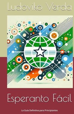 Esperanto Fácil: La Guía Definitiva para Principiantes