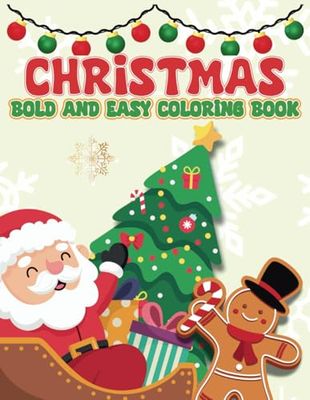 Christmas Bold and Easy Coloring Book: Big and Simple Holiday Designs to Inspire Creativity for Toddlers