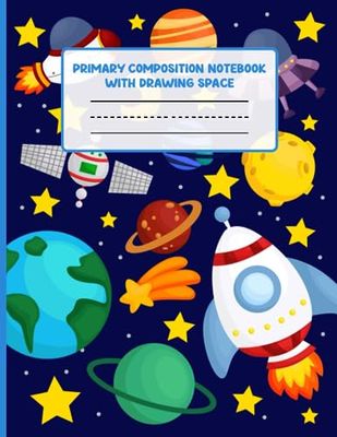 Primary Composition Notebook with Drawing Space: Outer Space Primary Story Journal with Picture Space and Dotted Midline