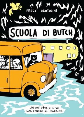 Scuola di Butch. Un autobus che va dal centro al margine