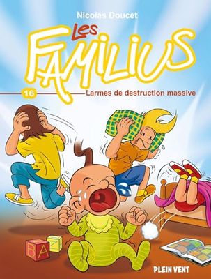 Les Familius, Larmes de destruction massive: Tome 16