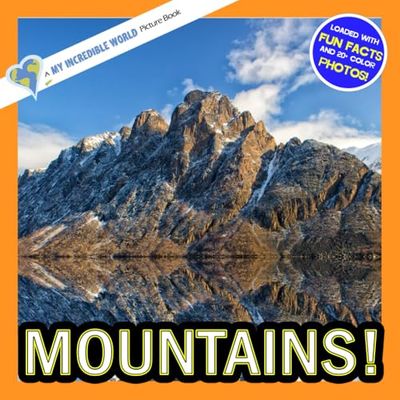Mountains!: A My Incredible World Picture Book for Children