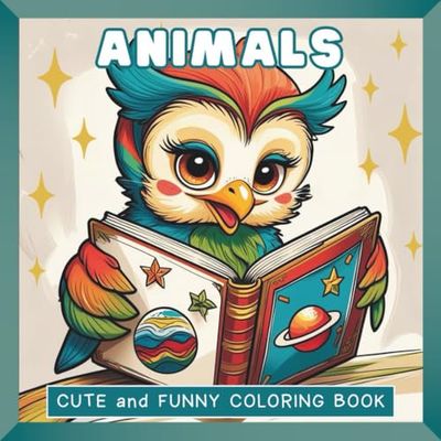 ANIMALS Cute and Funny Coloring Book: Bold and Easy Coloring Book for Kids and Adults Fun Animal Coloring for Relaxing with Fun Activities for Adults ... for Animal Lovers Art Pages with Cute Animals
