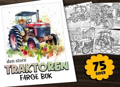 Den store traktoren Farge bok: XXL traktorfargebok med enestående bilder av forskjellige traktorer i åkeren