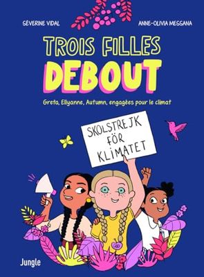Trois filles debout: Greta, Ellyanne, Autumn, engagées pour le climat