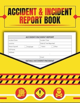 Accident & Incident Report Book: Injury & Safety Logbook for Workplace, School, or Public Areas – Record Date, Time, Location, Witnesses & Corrective Actions