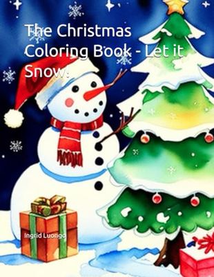 The Christmas Coloring Book - Let it Snow!