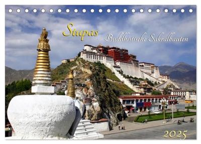 Stupas ¿ Buddhistische Sakralbauten 2025 (Tischkalender 2025 DIN A5 quer), CALVENDO Monatskalender: Ein Kalender, der buddhistische Sakralbauten in der Himalaya-Region zeigt