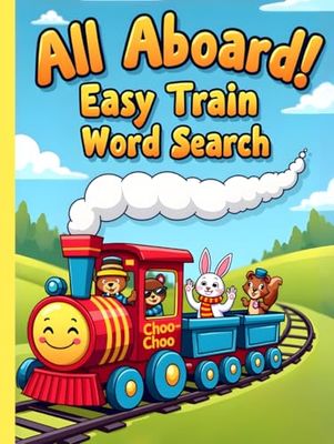 All Aboard! Easy Train Word Search: 50 Fun & Simple Puzzles for Young Conductors plus 10 Bonus Coloring Pages!