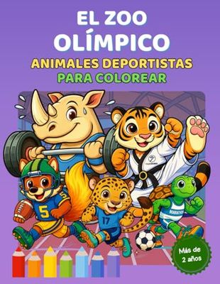 El Zoo Olímpico: Animales Deportistas para Colorear: Descubre a los animales más deportistas del zoo en este divertido libro de colorear infantil.