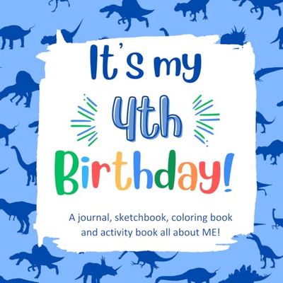 It's My 4th Birthday!: A Fun Birthday Book for a 4 Year Old Boy with All About Me Questions, Fun Coloring Images and Activities, and Prompted Sketching Pages.