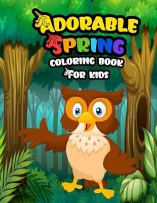 Adorable spring coloring book for kids: hello spring coloring book, simple and fun coloring book for kids