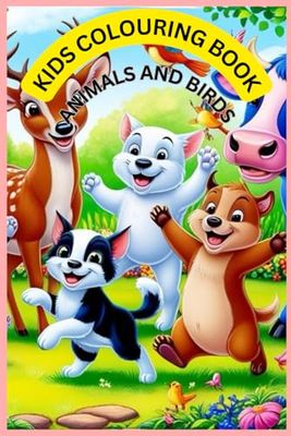 KIDS COLOURING BOOK: ANIMALS AND BIRDS