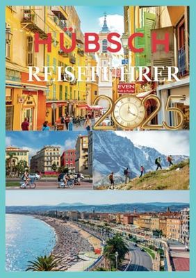 HÜBSCH REISEFÜHRER 2025: Entdecken Sie den Charme der französischen Riviera