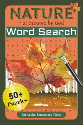 NATURE - as created by God: Word searches with easy-to-read print about NATURE - as created by God/ 6x9 inches/ 110 pages/ 50+ puzzles – Ideal gift for birthdays, holidays, vacations and free time