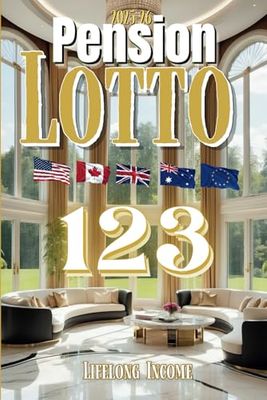 Pension Lotto 2025-26: 123 Winning Number Sets for Lifelong Income (The Lifelong Income Project)