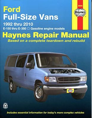 Haynes Ford Full-Size Vans 1992 Thru 2014 E-150 Repair Manual: E-150 Thru E-350 Gasoline Engine Models, Based on a Complete Teardown and Rebuild