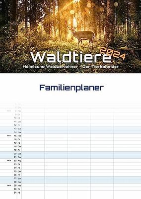 Waldtiere - Heimische Waldbewohner - Der Tierkalender - 2024 - Kalender DIN A3 (Familien-/Terminplaner): Der Wandkalender mit den schönsten Waldtier-Motiven!