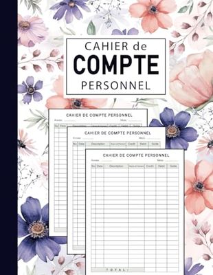 Cahier de Compte Personnel: Carnet de Budget Mensuel pour Gérer votre Finances Personelles, Grand Format A4, Couverture Fleurs et Feuilles