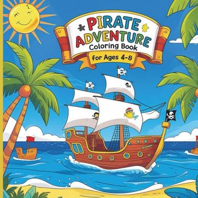 Pirate Adventure Coloring Book For Ages 4–8