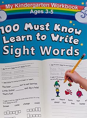 My 100 Must Know Learn to Write Sight Words Kindergarten Workbook Ages 3-5: Top 100 High-Frequency Words for Preschoolers and Kindergarteners