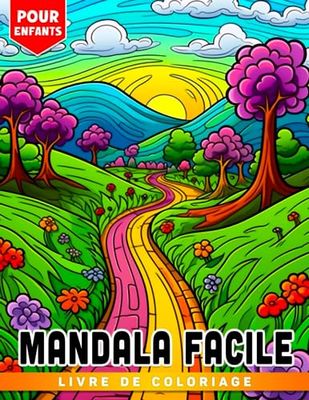 Livre de coloriage Mandala facile pour enfants: Pages de coloriage de motifs simples avec des croq