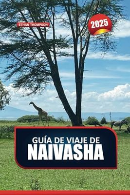 GUÍA DE VIAJE DE NAIVASHA 2025: Encuentre abundante vida silvestre y aguas tranquilas en el corazón del Gran Valle del Rift
