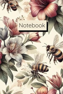 Notebook: Journal 6x9" size, 120 pages, Vintage Flower Garden with Bees Notebook for Inspired Nature Lovers
