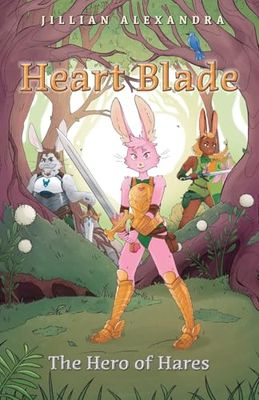 Heart Blade: The Hero of Hares