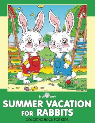 Summer Vacation for Rabbits: Coloring Book for Ages 4-8, Paperback