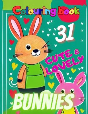 31cutes & lovely bunnies: Colouring book